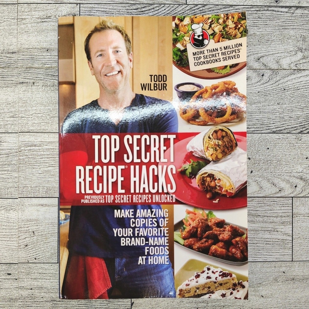 Top Secret Recipes Hacks Unlocked Todd Wilbur Softcover Cookbook